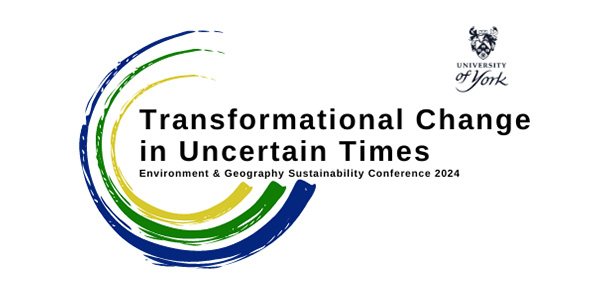 Text reads: Transformational change in uncertain times. Environment and Geography Sustainability conference 2024.